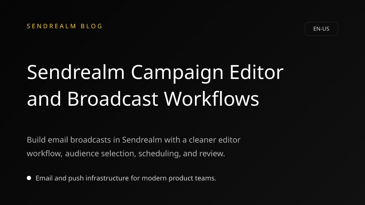 Image for Sendrealm Campaign Editor and Broadcast Workflows post