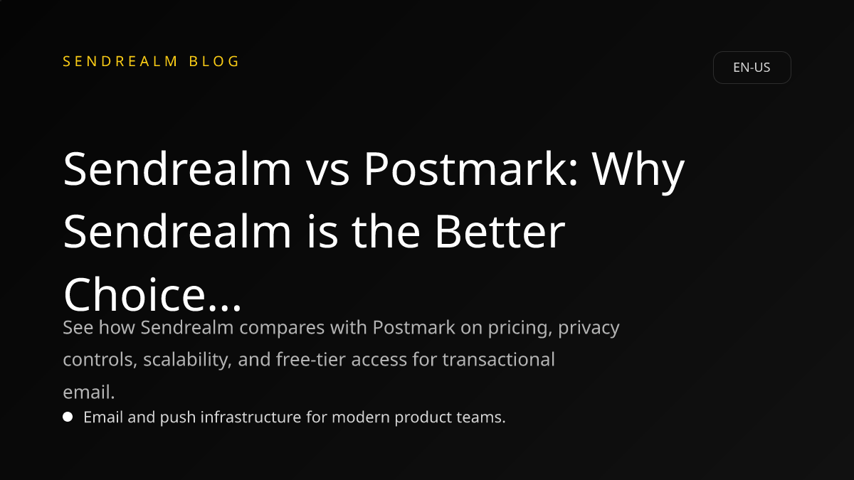Image for Sendrealm vs Postmark: Why Sendrealm is the Better Choice for Transactional Emails post
