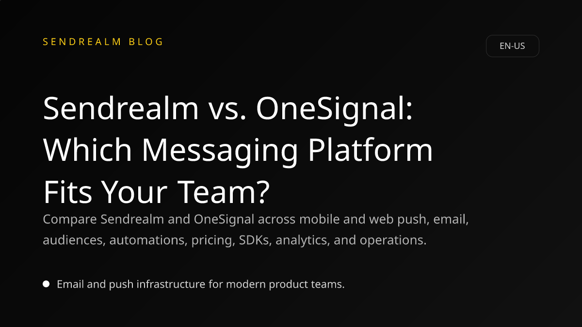 Image for Sendrealm vs. OneSignal: Which Messaging Platform Fits Your Team? post