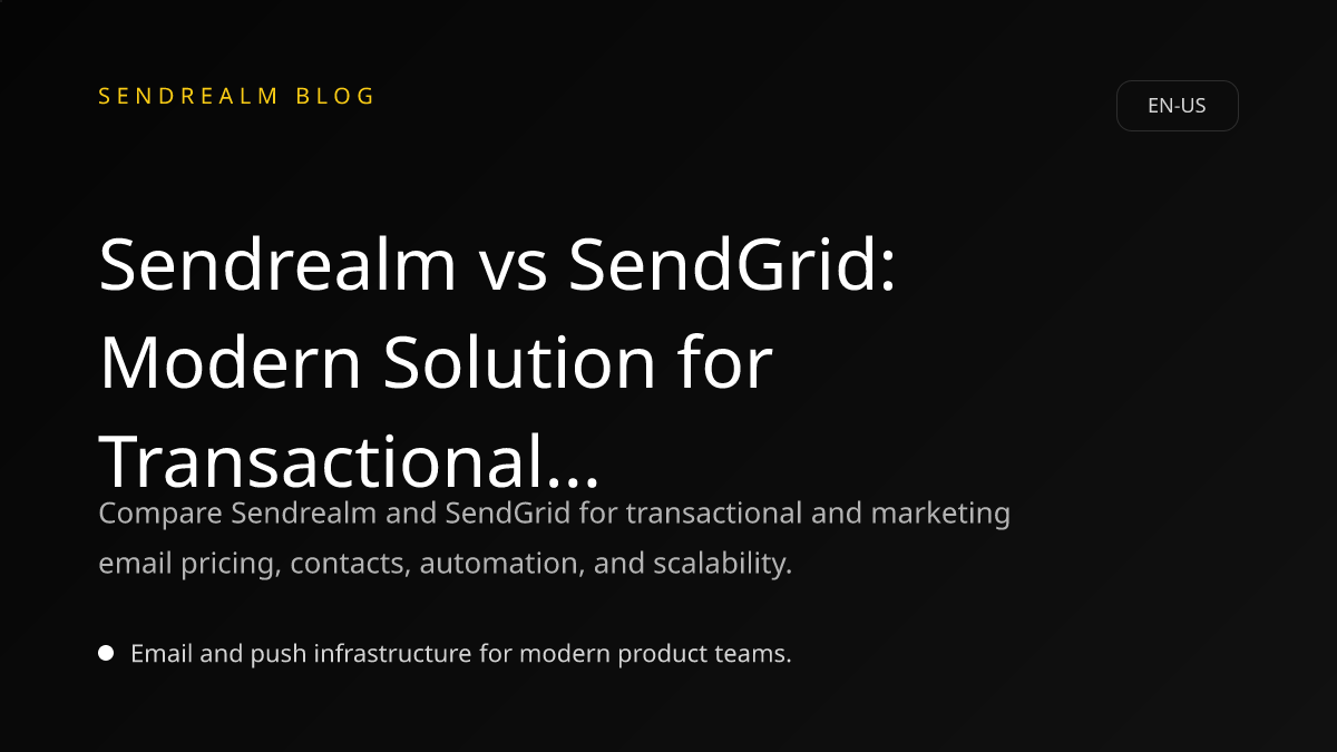 Image for Sendrealm vs SendGrid: Modern Solution for Transactional and Marketing Emails post