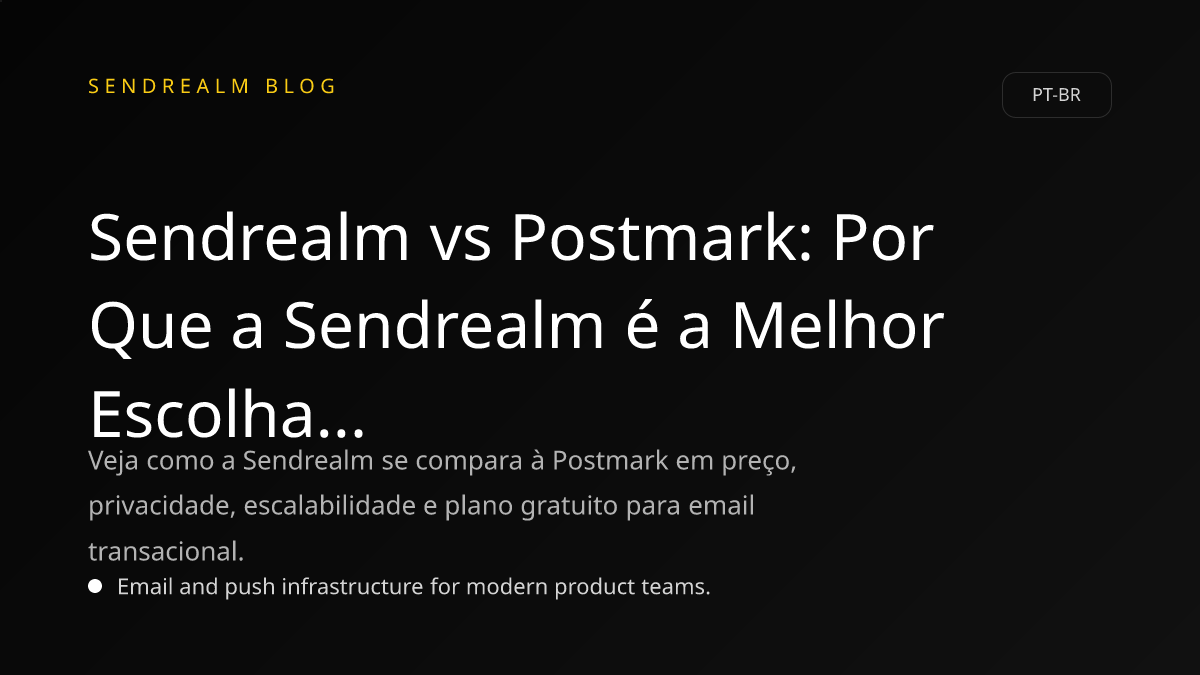 Image for Sendrealm vs Postmark: Por Que a Sendrealm é a Melhor Escolha para Emails Transacionais post